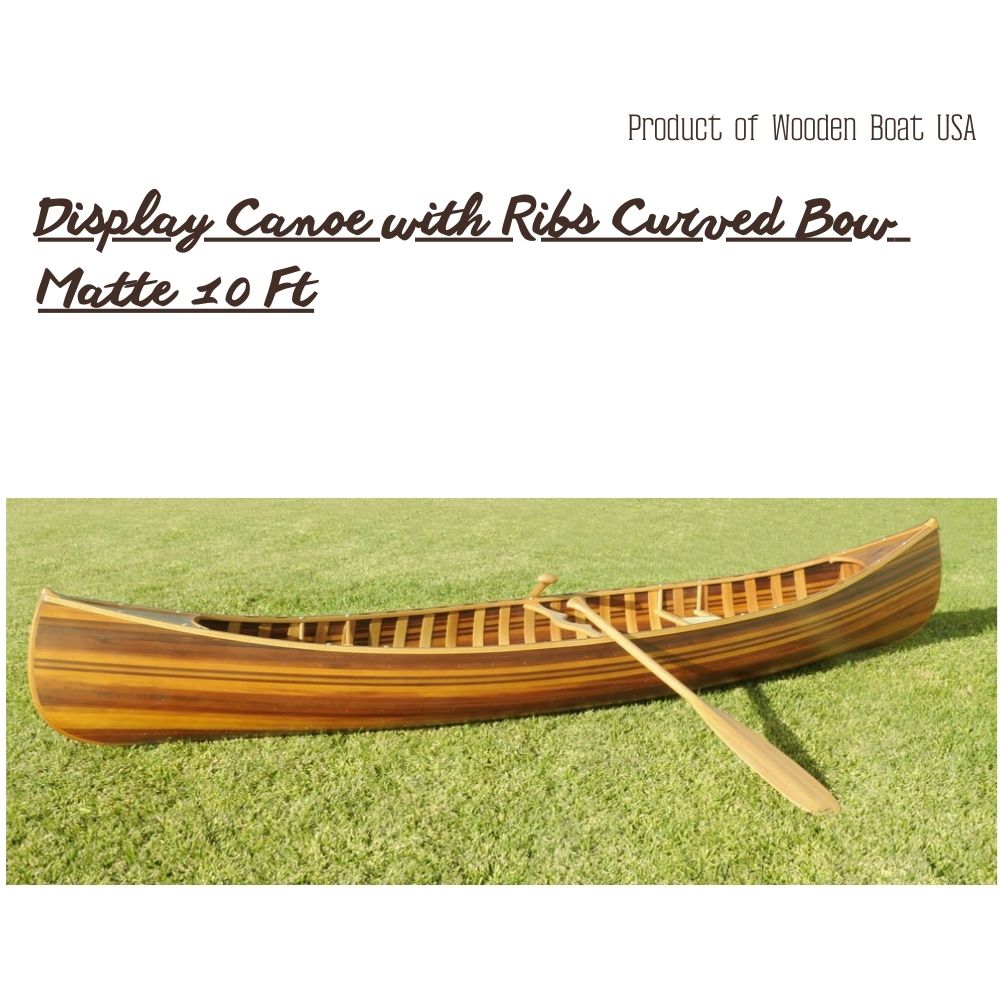 Wooden Canoe With Ribs Curved Bow Matte Finish 10 ft Display-Only